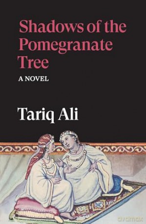 Shadows of the Pomegranate Tree: A Novel (The Islam Quintet) - Tariq Ali [KSIĄŻKA]