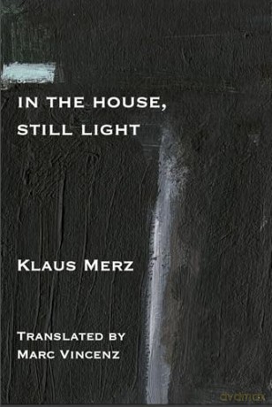 In the House, Still Light - Klaus Merz [KSIĄŻKA]
