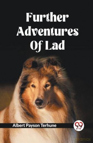 Further Adventures Of Lad - Albert Payson Terhune [KSIĄŻKA]