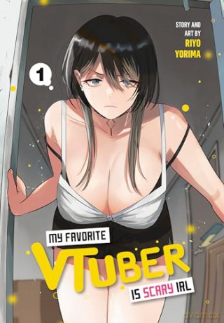 My Favorite VTuber Is Scary IRL 01: 1 - Riyo Yorima [KOMIKS]