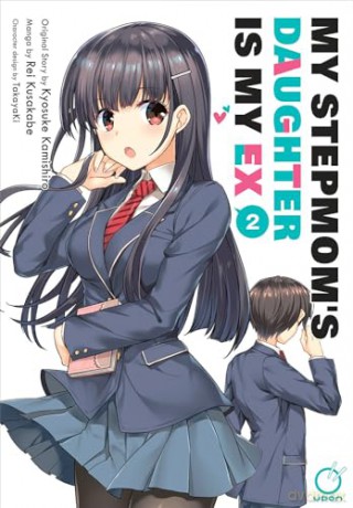 My Stepmom's Daughter is my Ex Volume 2 - KYOSUKE KAMISHIRO [KOMIKS]