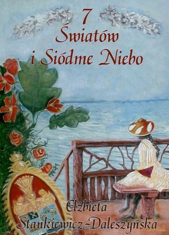 7 Światów i Siódme Niebo [KSIĄŻKA]