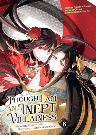 Though I Am an Inept Villainess: Tale of the Butterfly-Rat Body Swap in the Maiden Court (Manga) Vol. 8 - Satsuki Nakamura [KOMIKS]