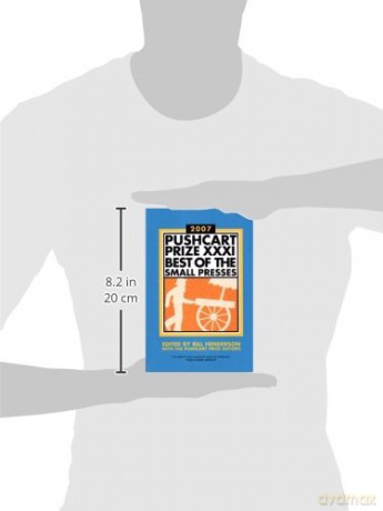 The Pushcart Prize XXXI - Best of the Small Presses: Best of the Small Presses 2007 Edition: 31 (The Pushcart Prize Anthologies) - Bill Henderson [KSIĄŻKA]