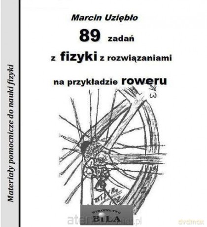 89 zadań z fizyki z rozwiązaniami [KSIĄŻKA]