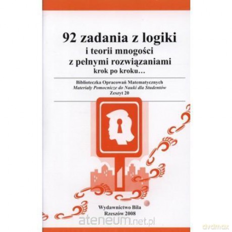 92 zadania z logiki i teorii mnogości [KSIĄŻKA]
