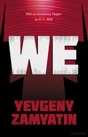 We: With the Introductory Chapter, The Revolution and Famine in Russia By H. G. Wells - H. G. Wells [KSIĄŻKA]