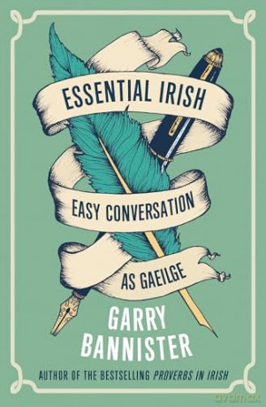 Essential Irish: Easy Conversation as Gaeilge - Garry Bannister [KSIĄŻKA]