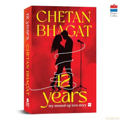 12 Years: My Messed-up Love Story - Chetan Bhagat [KSIĄŻKA]
