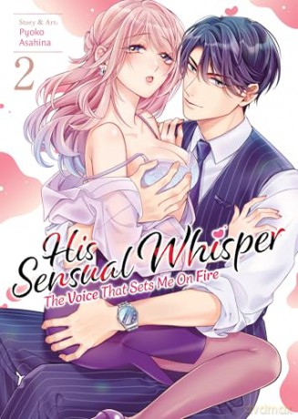 His Sensual Whisper: The Voice That Sets Me On Fire Vol. 2 - Pyoko Asahina [KOMIKS]