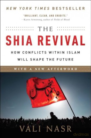 The Shia Revival: How Conflicts Within Islam Will Shape the Future - Vali Nasr [KSIĄŻKA]