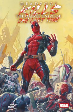 Deadpool Kills The Marvel Universe One Last Time - Cullen Bunn [KSIĄŻKA]