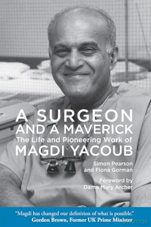A Surgeon and a Maverick: The Life and Pioneering Work of Magdi Yacoub - Simon Pearson [KSIĄŻKA]