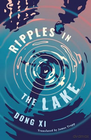 Ripples in the Lake - Dong Xi [KSIĄŻKA]