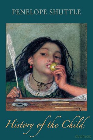 History of the Child - Penelope Shuttle [KSIĄŻKA]