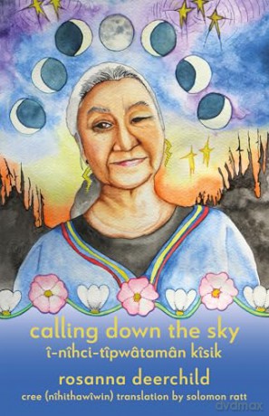 Calling Down the Sky: Tenth Anniversary Edition - Rosanna Deerchild [KSIĄŻKA]