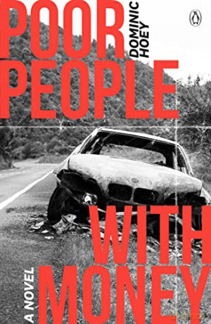 Poor People With Money: A Novel - Dominic Hoey [KSIĄŻKA]