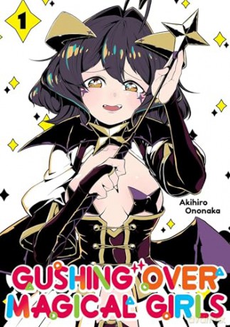 Gushing over Magical Girls: Volume 1 (Manga) - N. Mikey [KOMIKS]