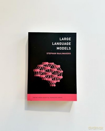 Large Language Models (MIT Press Essential Knowledge) - Stephan Raaijmakers [KSIĄŻKA]