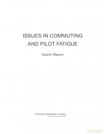 Issues in Commuting and Pilot Fatigue: Interim Report - National Research Council [KSIĄŻKA]