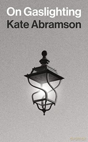 On Gaslighting (Insights: Philosophy in Focus) - Kate Abramson [KSIĄŻKA]