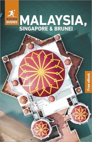Rough Guides Malaysia, Singapore and Brunei: Travel Guide with eBook (Rough Guides Main Series) - Rough Guides [KSIĄŻKA]
