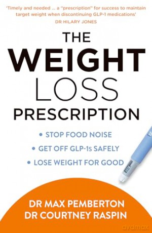 The Weight Loss Prescription: The new must read health guide to get off GLP-1s, use them safely and protect your progress to keep off the weight for good - Dr Courtney Raspin [KSIĄŻKA]