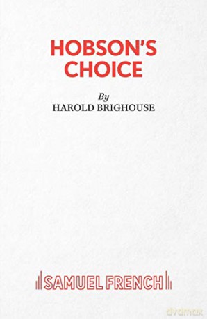 Hobson's Choice: A Lancashire Comedy in Four Acts (Acting Edition) - Harold Brighouse [KSIĄŻKA]