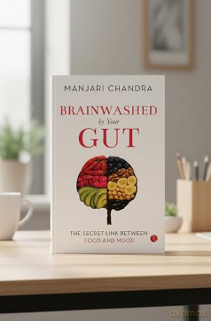 Brainwashed By Your Gut: The Secret Link between Food and Mood - Manjari Chandra [KSIĄŻKA]