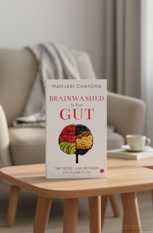 Brainwashed By Your Gut: The Secret Link between Food and Mood - Manjari Chandra [KSIĄŻKA]