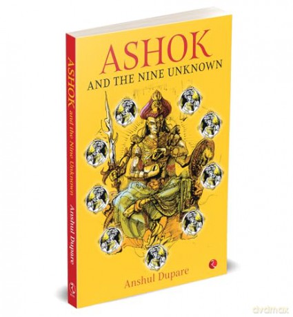 Ashok and the Nine Unknown - Anshul Dupare [KSIĄŻKA]
