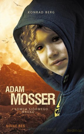 Adam Mosser i Łowca Siódmego Mroku [KSIĄŻKA]