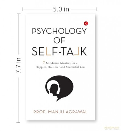 Psychology of Self-Talk: 7 Mindicure Mantras to a Happier, Healthier and Successful You - Prof. Manju Agrawal [KSIĄŻKA]