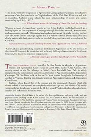 "No One Wants to be the Last to Die": The Battles of Appomattox, April 8-9, 1865 - Chris Calkins [KSIĄŻKA]