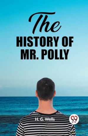 The History of Mr. Polly (Edition2023) - H G Wells [KSIĄŻKA]