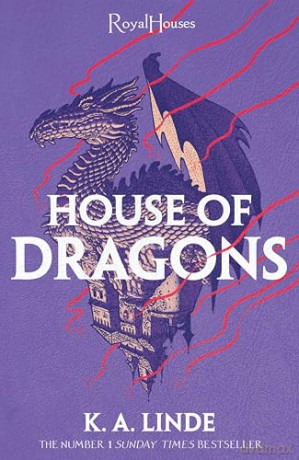 House of Dragons: From the number one Sunday Times bestselling author of The Wren in the Holly Library (Royal Houses, 1) - K. A. Linde [KSIĄŻKA]