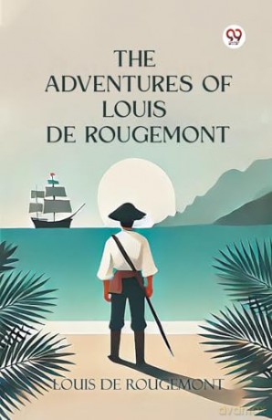 The Adventures of Louis de Rougemont (Edition1) - Louis de Rougemont [KSIĄŻKA]