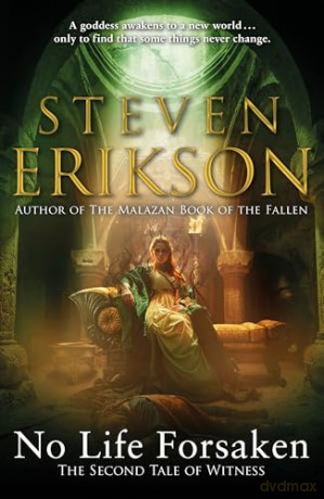 No Life Forsaken: The epic fantasy sequence continues with the new book from the bestselling author - Steven Erikson [KSIĄŻKA]