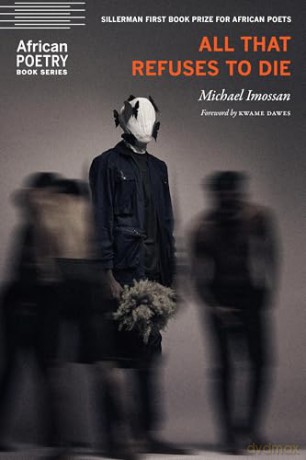 All That Refuses to Die (African Poetry Book) - Michael Imossan [KSIĄŻKA]