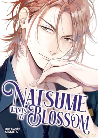 Natsume Wants to Blossom (Natsume Wants Book 2) - MAMITA [KOMIKS]