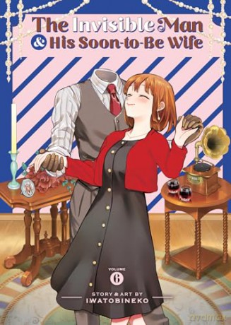 Invisible Man and His Soon-to-Be Wife Vol. 6, The - Iwatobineko [KOMIKS]