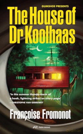 The House of Doctor Koolhaas: Gumshoe #1 Volume 1 - Françoise Fromonot [KSIĄŻKA]