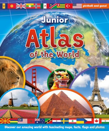 Junior Atlas of the World: Discover our amazing world with fascinating maps, facts, flags and photos - Chez Picthall [KSIĄŻKA]