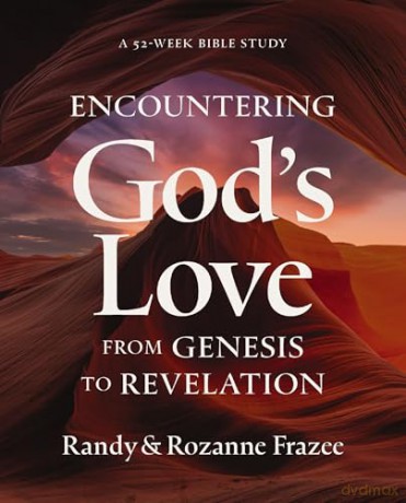 Encountering God's Love from Genesis to Revelation | Softcover: A 52-Week Bible Study - Randy Frazee [KSIĄŻKA]