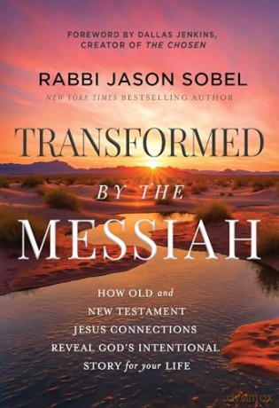 Transformed by the Messiah - Rabbi Jason Sobel [KSIĄŻKA]
