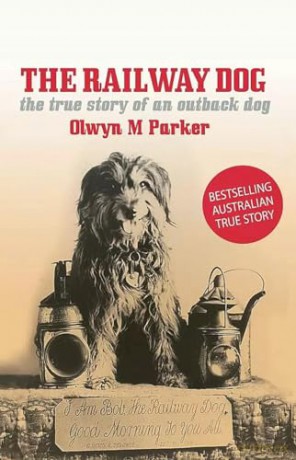 The Railway Dog: The True Story of an Australian Outback Dog [KSIĄŻKA]