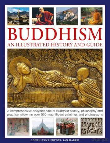 Buddhism: An Illustrated History and Guide [KSIĄŻKA]