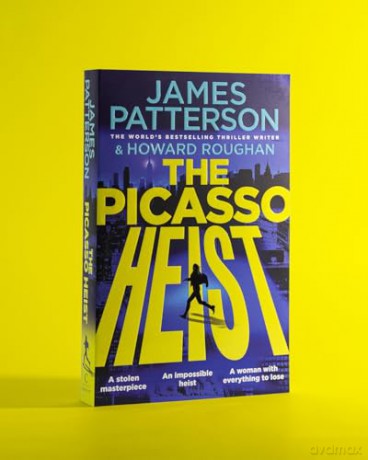 The Picasso Heist: The addictive and unmissable new thriller from Sunday Times bestselling author - James Patterson [KSIĄŻKA]