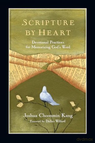 Scripture by Heart - Devotional Practices for Memorizing God`s Word - Dallas Willard [KSIĄŻKA]