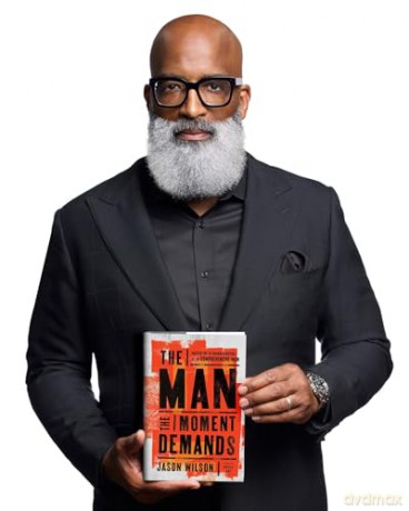 The Man the Moment Demands: Master the 10 Characteristics of the Comprehensive Man - Jason Wilson [KSIĄŻKA]